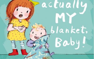 That is actually my blanket, baby! by Angie Morgan and Kate Alizadeh