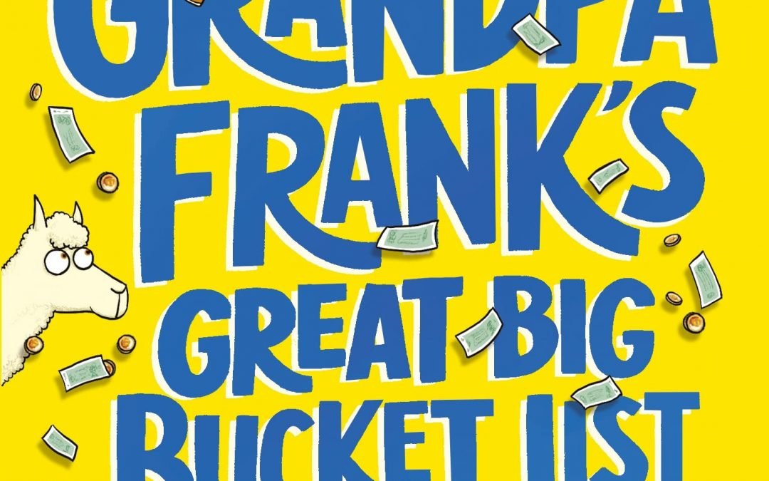 Grandpa Frank’s Great Big Bucket List Teaching Notes