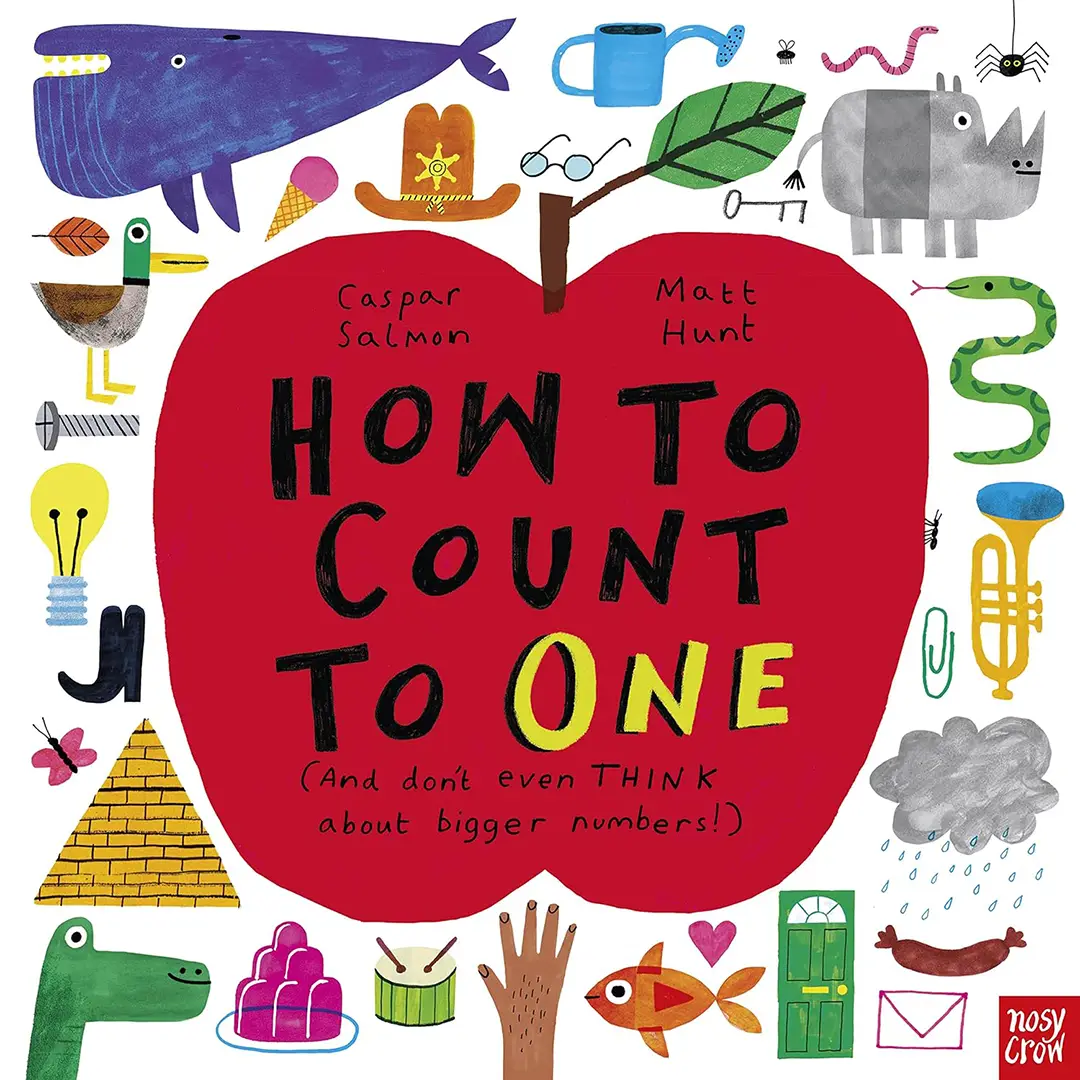 How to count to ONE (And don’t even THINK about bigger numbers!) cover image