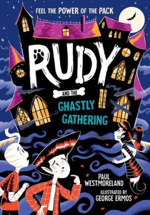 Front cover of Rudy and the ghastly gathering