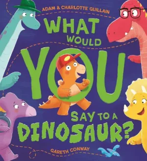 What Would You Say to a Dinosaur cover image