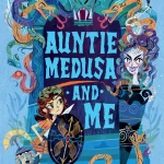 Auntie Medusa and Me Cover image by Marie Basting