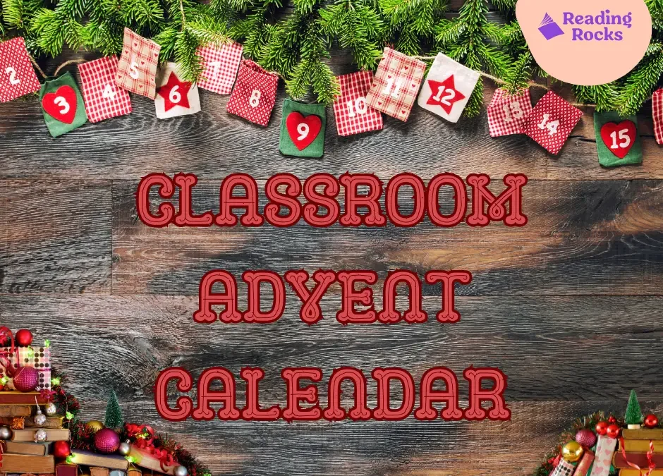 Unlock the Magic of Christmas Reading with Our Classroom Advent Calendar!