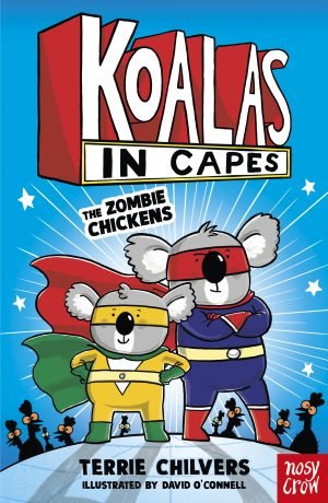 Koalas in Capes: The Zombie Chickens (signed)