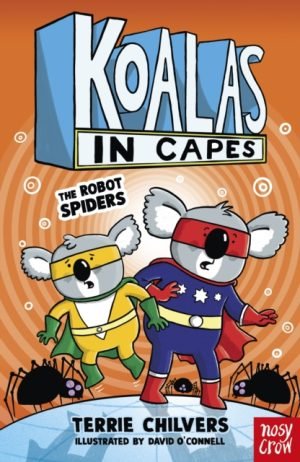 Koalas in Capes: The Robot Spiders (signed)