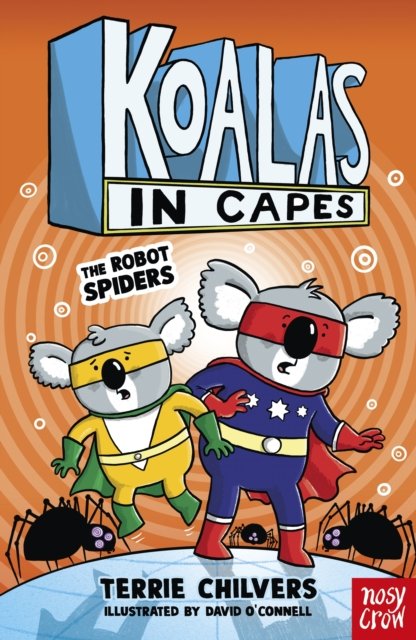 Koalas in Capes: The Robot Spiders (signed)